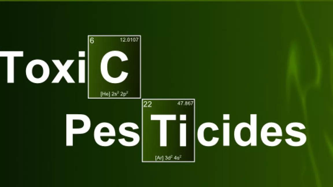 Toxic Pestisides